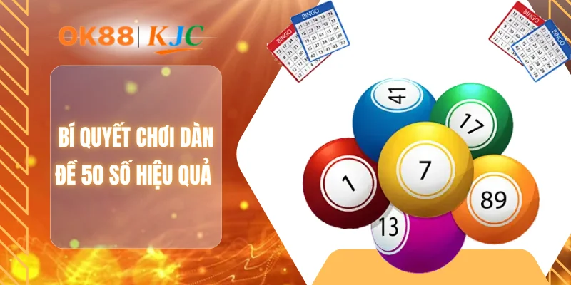 Bí quyết chơi dàn đề 50 số hiệu quả
