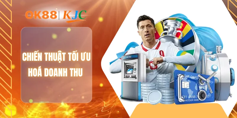 Chiến thuật tối ưu hoá doanh thu