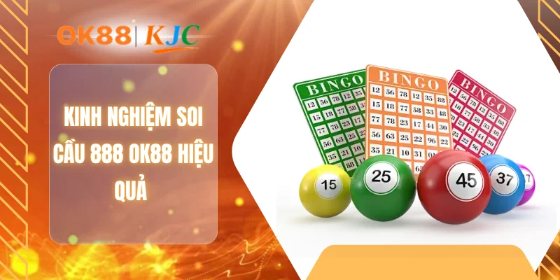 Kinh nghiệm soi cầu 888 OK88 hiệu quả