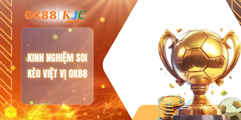 Kinh nghiệm soi kèo việt vị OK88