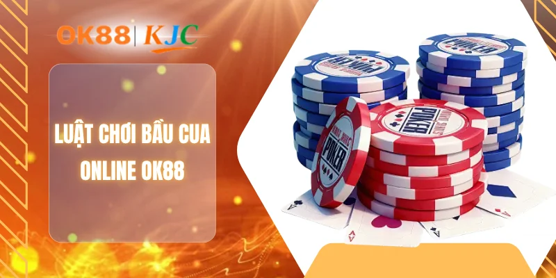 Luật chơi bầu cua Online OK88