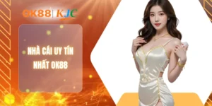 NHÀ CÁI UY TÍN NHẤT OK88
