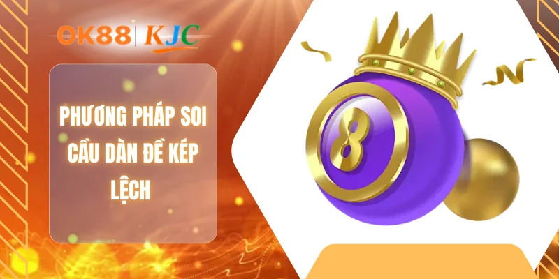 Phương pháp soi cầu dàn đề kép lệch