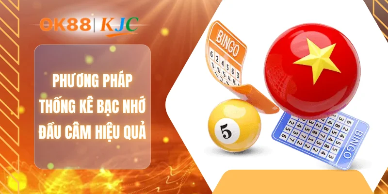 Phương pháp thống kê bạc nhớ đầu câm hiệu quả