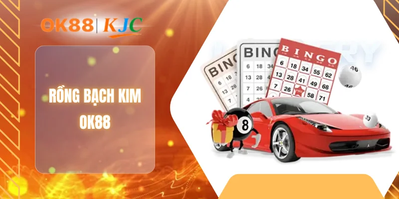RỒNG BẠCH KIM OK88