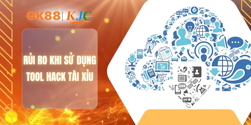 Rủi ro khi sử dụng tool hack tài xỉu