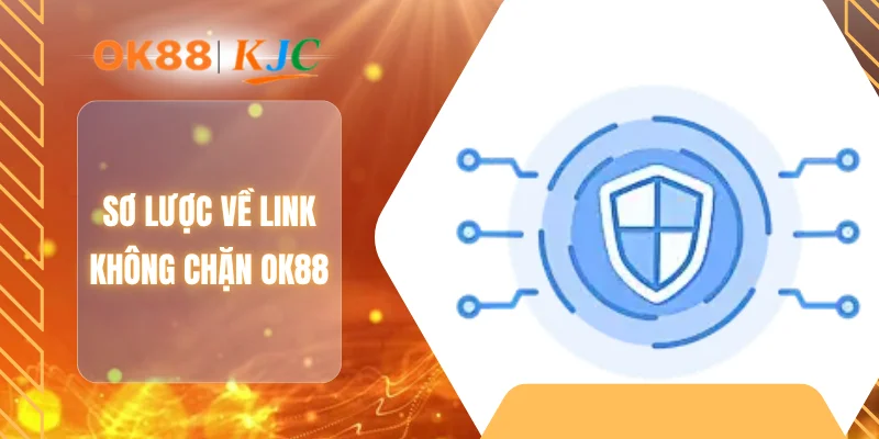 Sơ lược về link không chặn OK88