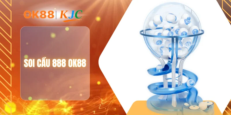 SOI CẦU 888 OK88